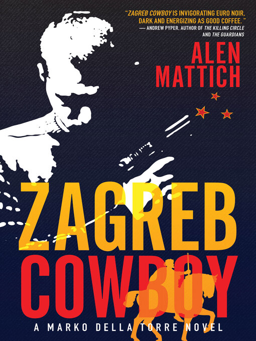 Title details for Zagreb Cowboy by Alen Mattich - Available